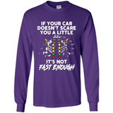 If Your Car Doesnt Scare You A Little Its Not Fast Enough