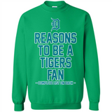 Reasons to be a Detroit Tigers Fan Complete List on Back - Sweatshirt