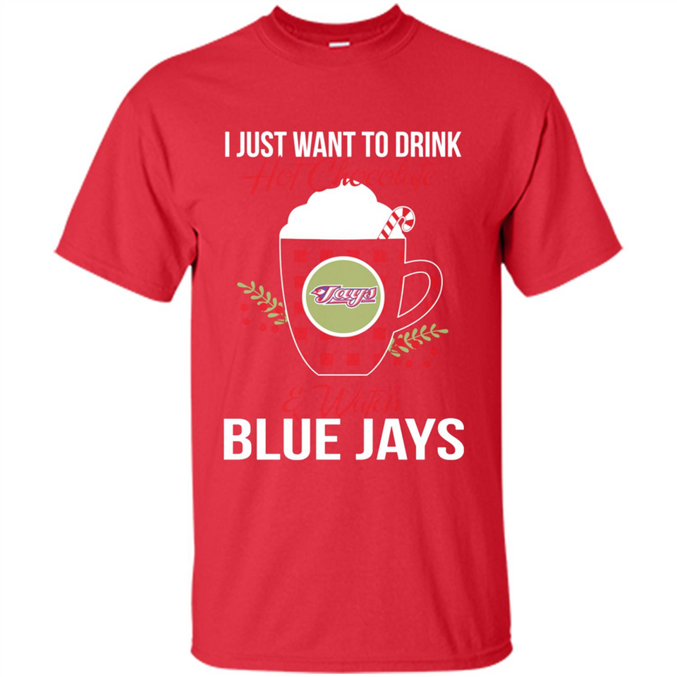I Just Want To Drink Hot Chocolate & Watch Toronto Blue Jays Ugly Christmas Sweater PINGPONG
