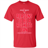 Reasons to be a Houston Rockets Fan Complete List on Back - Shirt