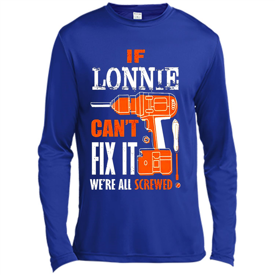 If Lonnie Can't Fix It We're All Screwed - Canvas Long Sleeve T-Shirt