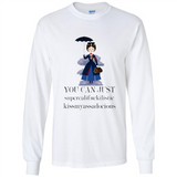 Mary Poppins Clipart You Can Just Supercalifuckilistic Kissmyassadocious MERCHCUTE - Long Sleeve T-Shirt
