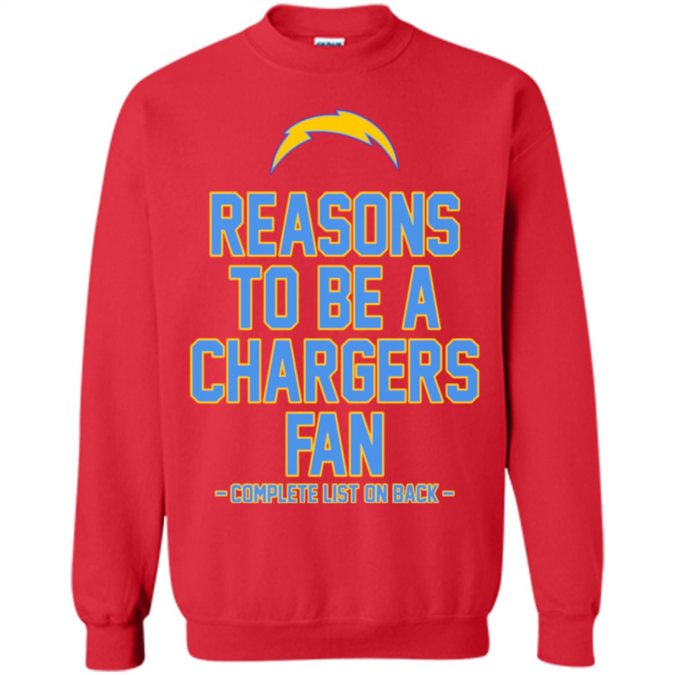 Reasons to be a Los Angeles Chargers Fan Complete List on Back - Sweatshirt