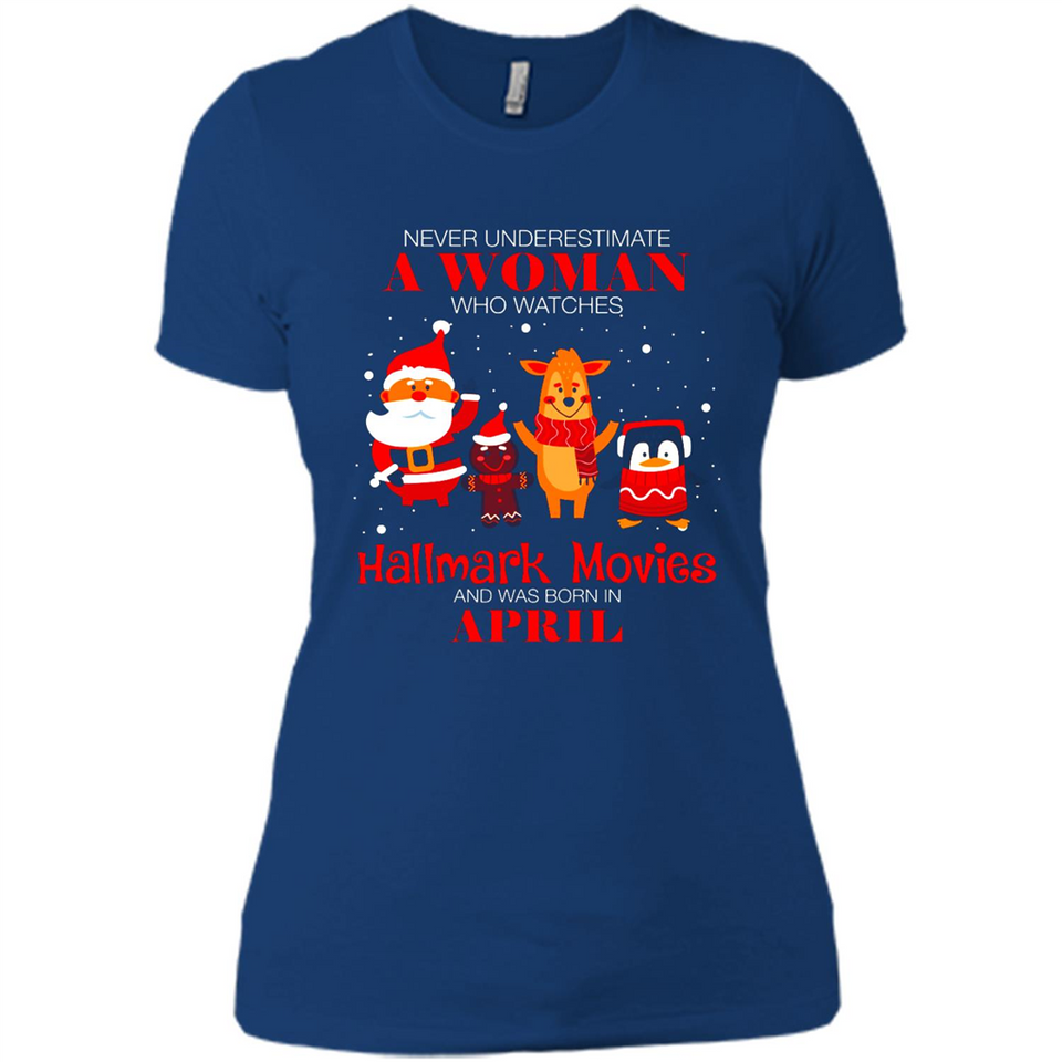 Never Underestimate An April Woman Watches Hallmark Movies Sweatshirt - Ladies' Boyfriend T-Shirt