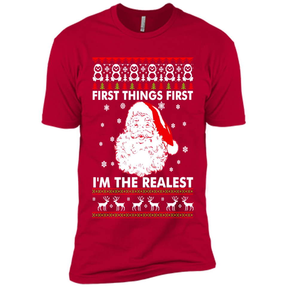 Santa First things first i’m the realest Christmas - Premium Short Sleeve T-Shirt