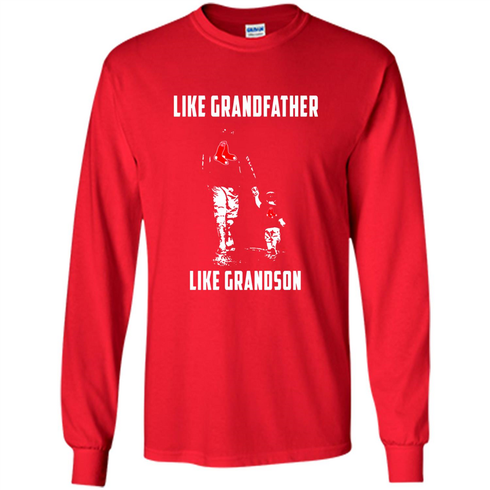 Boston Red Sox GrandFather Like GrandSon - Long Sleeve T-Shirt