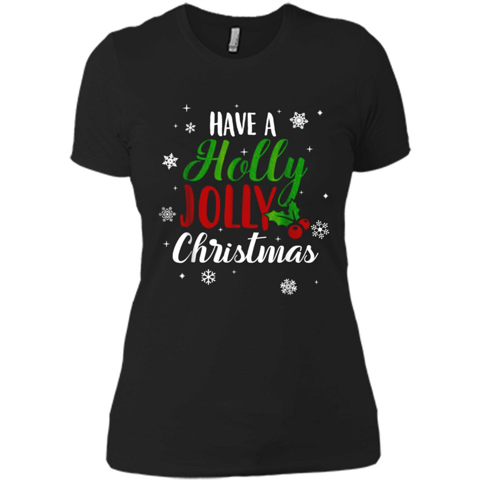 Have A Holly Jolly Christmas T-Shirt Cute Mistletoe - Ladies' Boyfriend T-Shirt