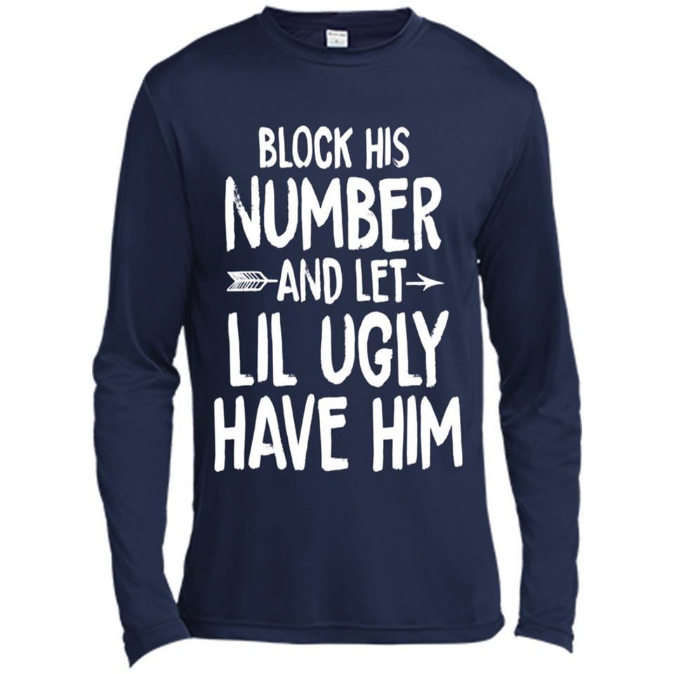 Block His Number and Let Lil Ugly have Him - Canvas Long Sleeve T-Shirt
