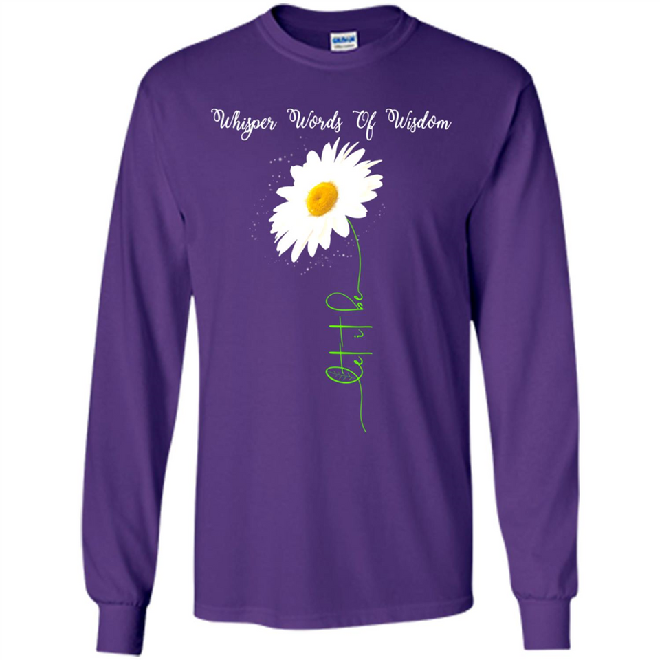 Whisper Funny Let It Daisy Flower Words Of Be