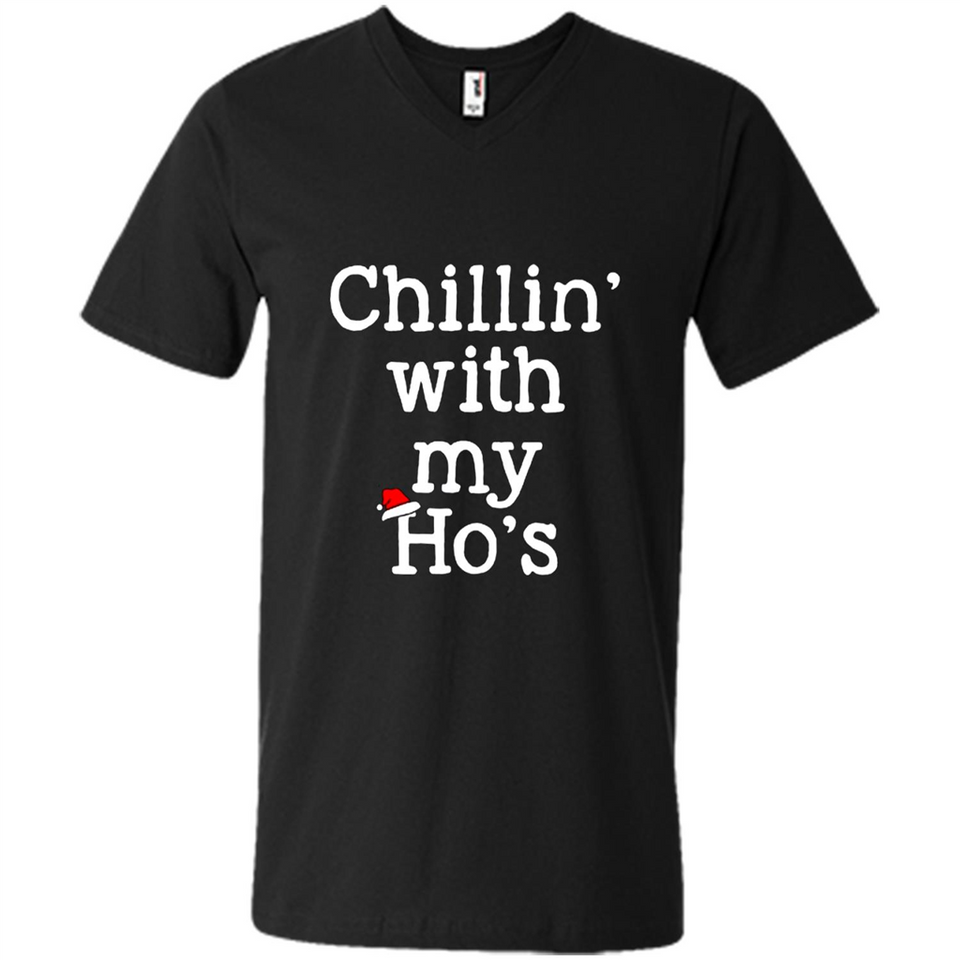 Chillin With My Ho's Funny - Men's V-Neck