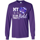 New York Giants Football My Heart is on that Field - Long Sleeve T-Shirt
