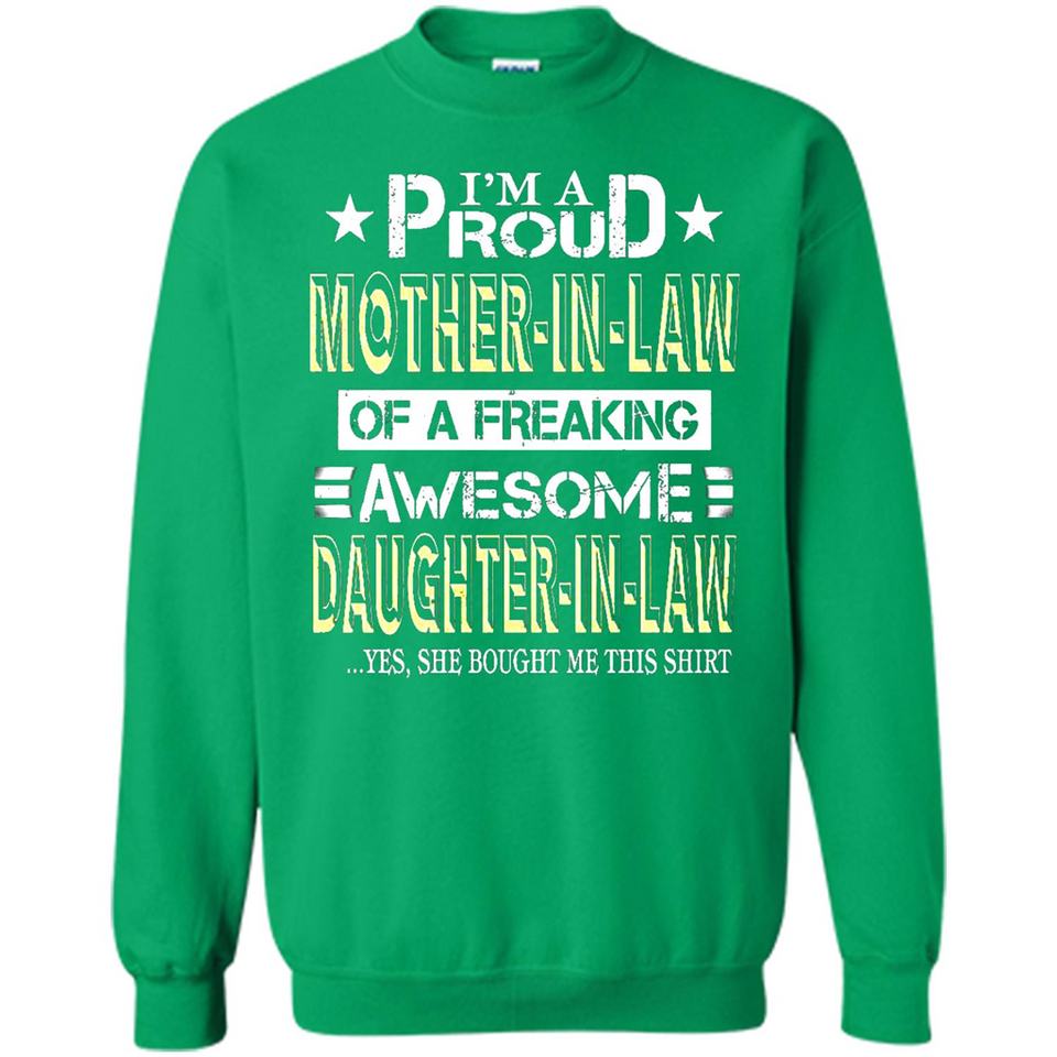 I'm A Proud Mother In Law Of A Freaking Awesome Daughter - Sweatshirt