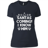 Santa's Coming I Know Him Shirt Santa Ugly Christmas T-Shirt Funny Santa Christmas