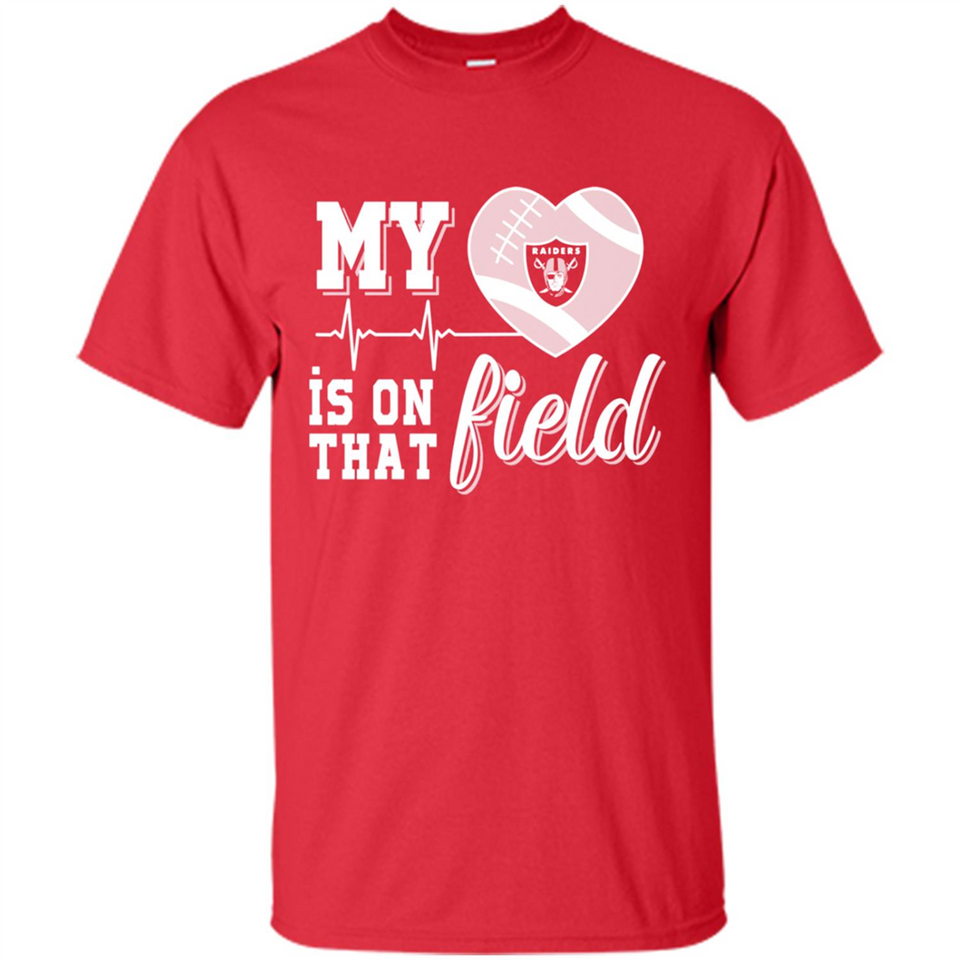 Oakland Raiders Football My Heart is on that Field - Shirt