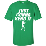 Just Gonna Send It Boxing Boxer Fighter Kick Fighting - Shirt
