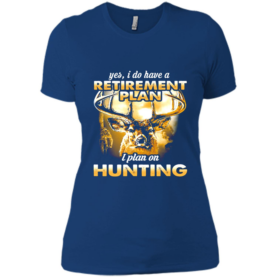 Yes I Do Have A Retirement Plan I Plan On Hunting Christmas PINGPONG