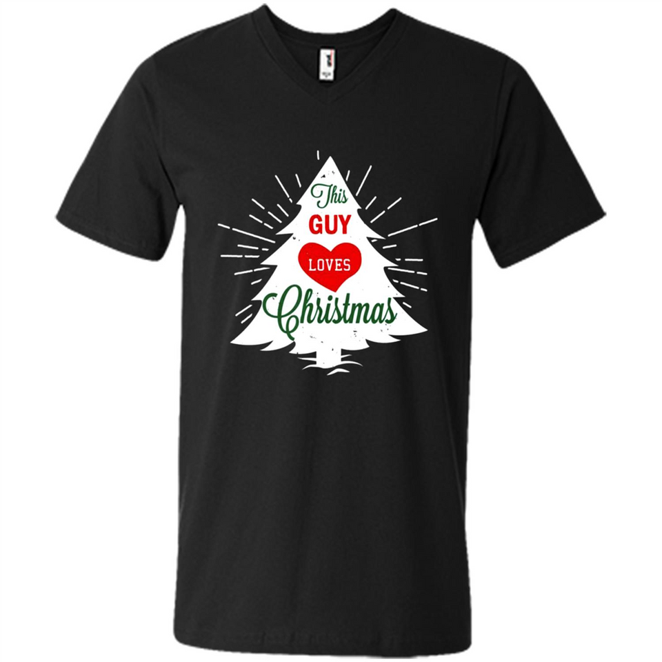 This Guy Loves Christmas Shirt - Men's V-Neck