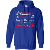 Everyone Need Someone To Believe in So Believe In Jesus Christmas