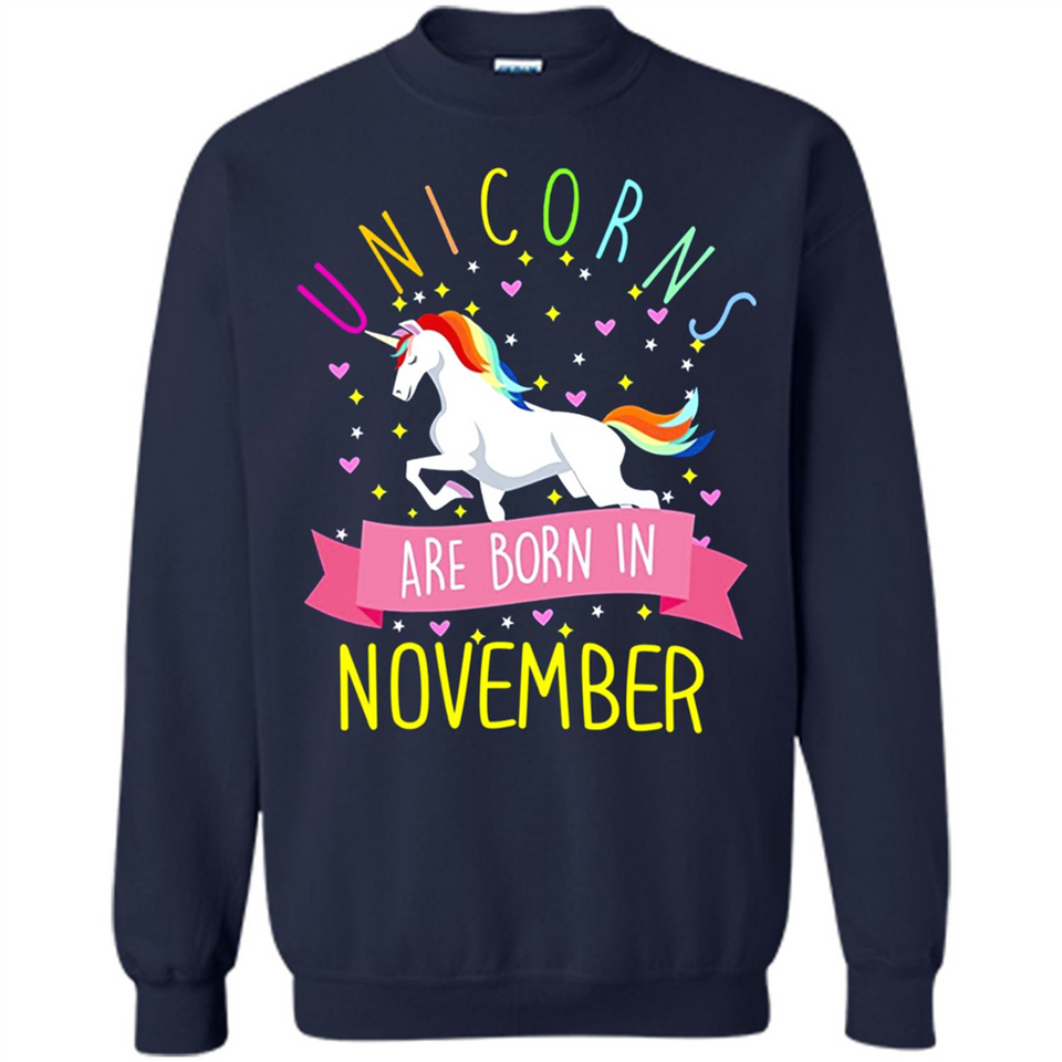 Unicorns Are Born In November T Shirt Hoodie Sweater