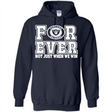 Oakland Raiders Forever For ever not just when we win - Hoodie
