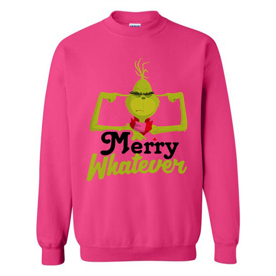 Grinch Merry Whatever Funny Christmas Sporty - Sweatshirt