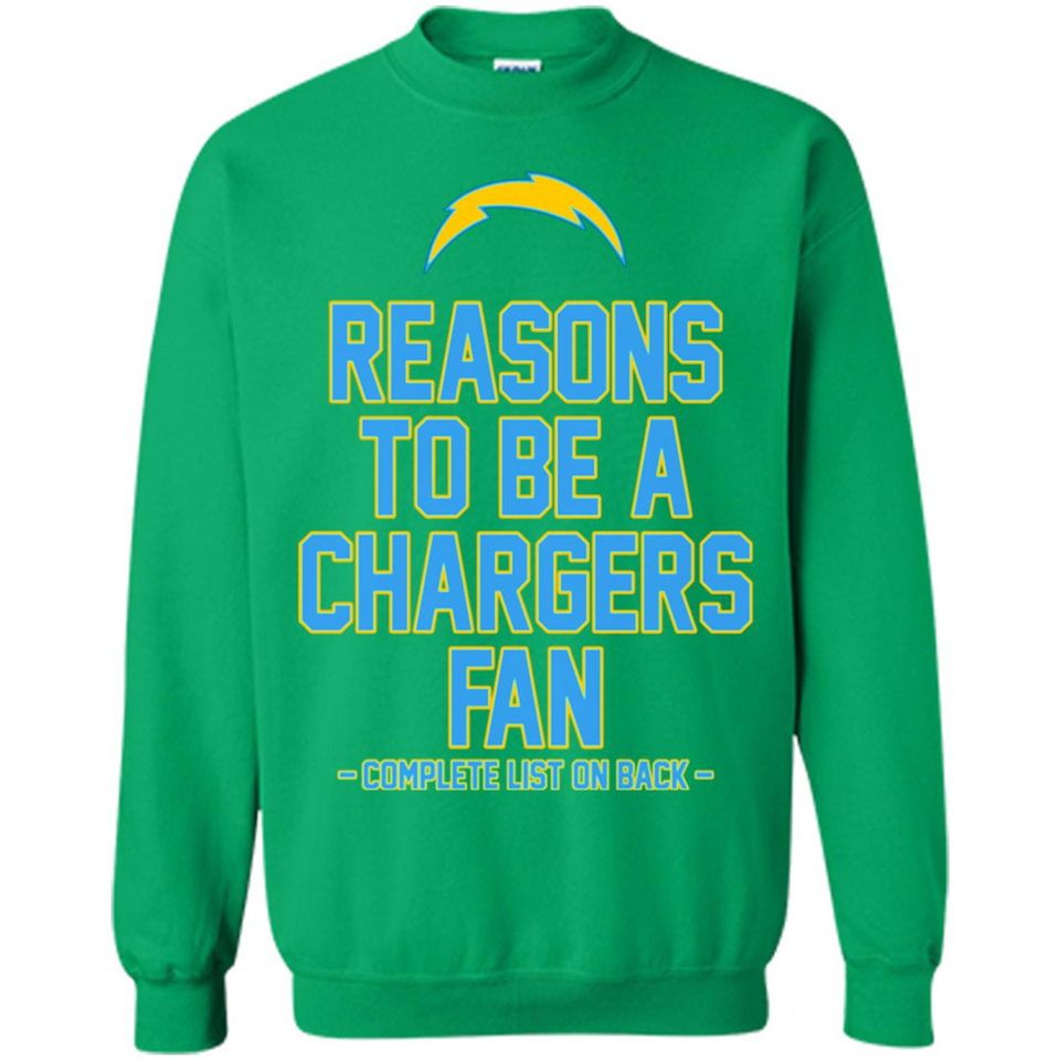 Reasons to be a Los Angeles Chargers Fan Complete List on Back - Sweatshirt