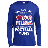 God Said let There Be Loud Yelling So He Made Football Moms - Canvas Long Sleeve T-Shirt