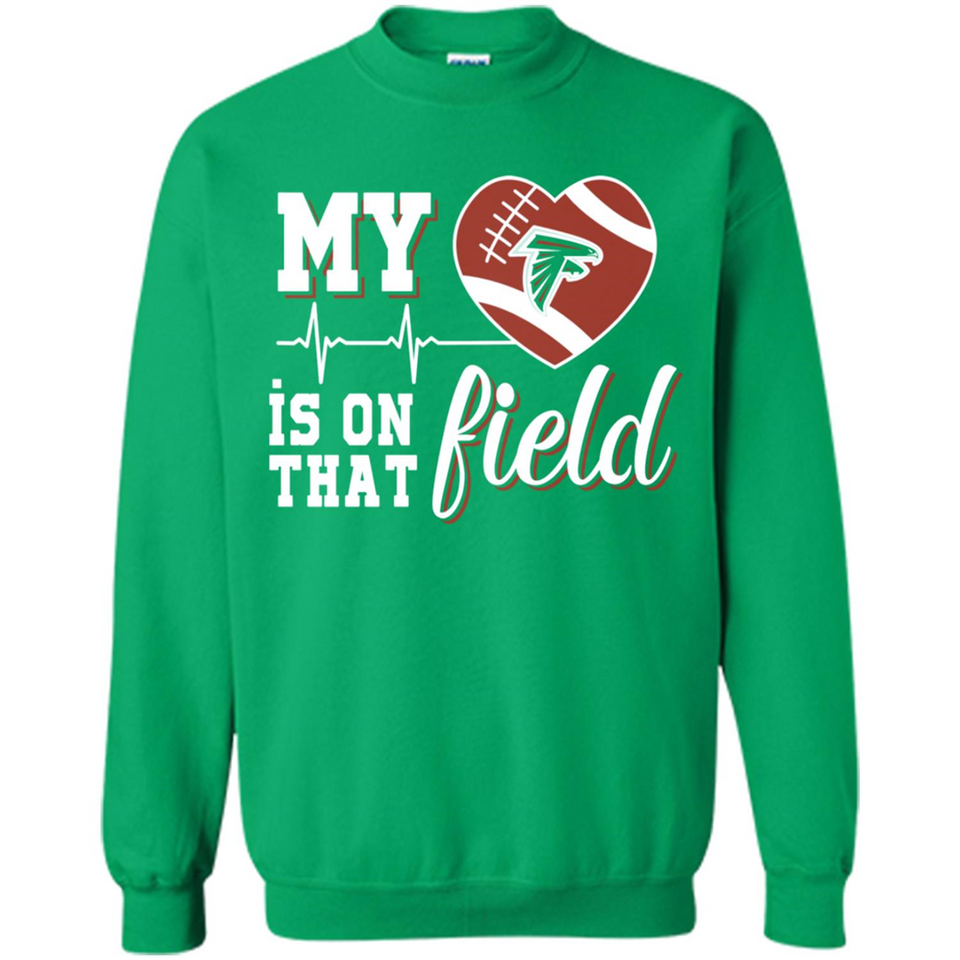 Atlanta Falcons Football My Heart is on that Field - Sweatshirt
