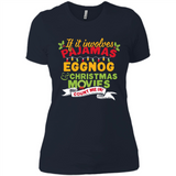 Pajamas, Eggnog and Christmas Movies Count Me In - Ladies' Boyfriend T-Shirt
