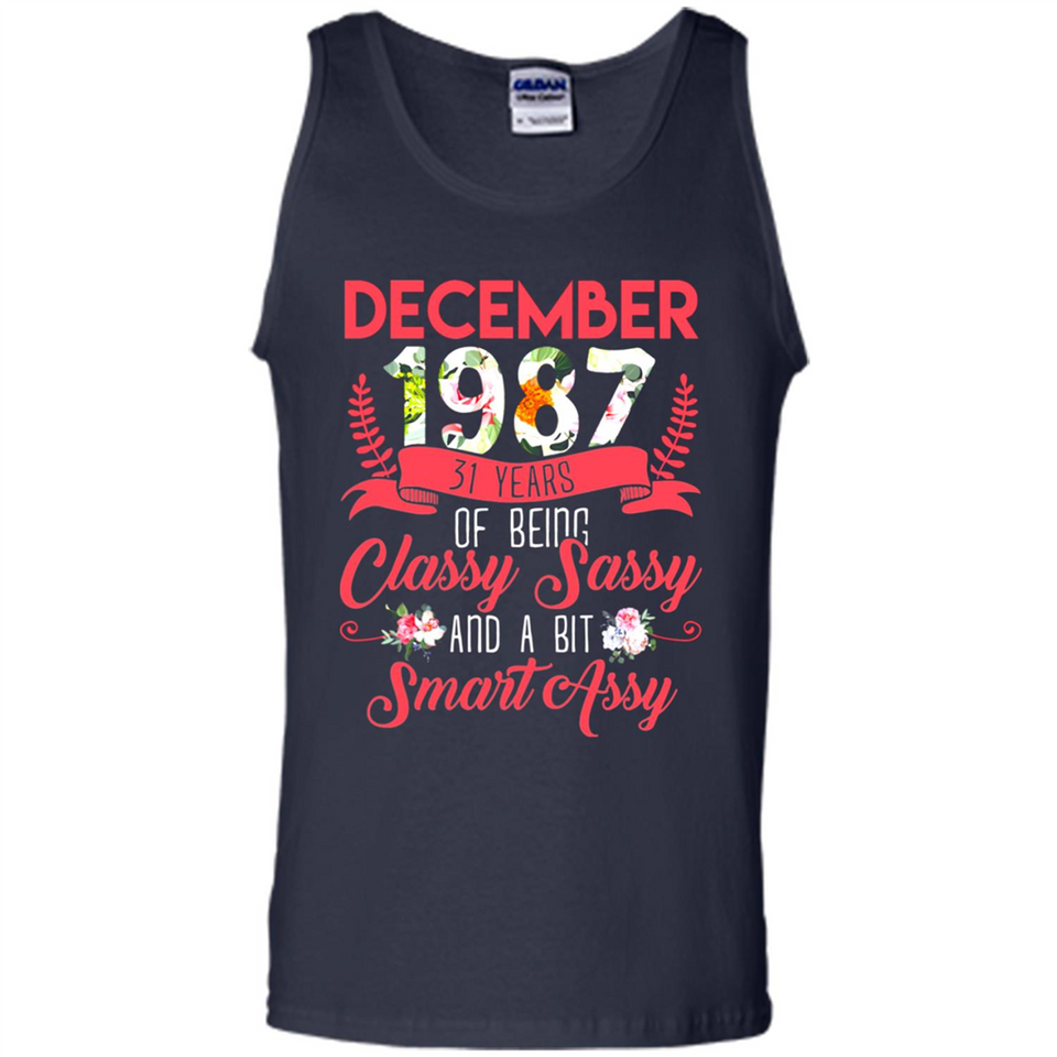 December 1987 31 Years Of Being Classy Sassy - Tank Top