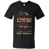 Maybe Christmas Doesn't Come From Store Christmas Means - Men's V-Neck