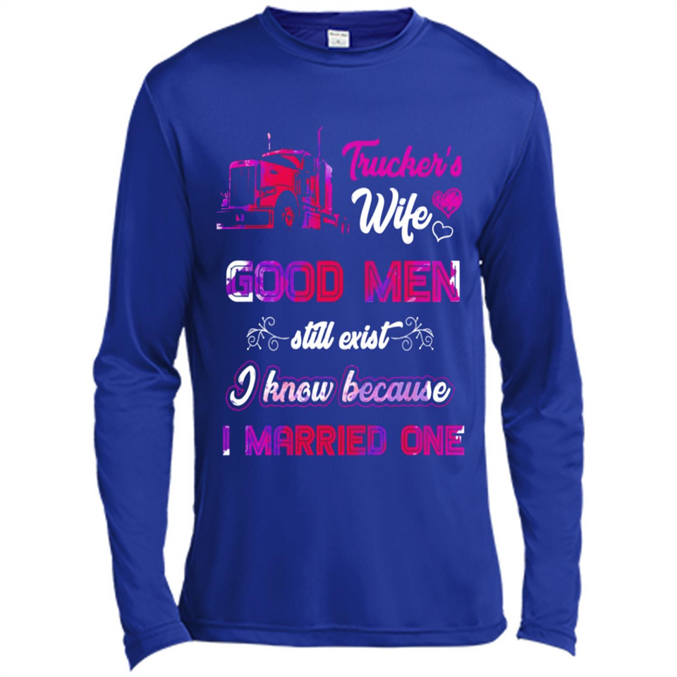 Trucker’s Wife Good Men Still Exist I Know Because I Married One - Canvas Long Sleeve T-Shirt
