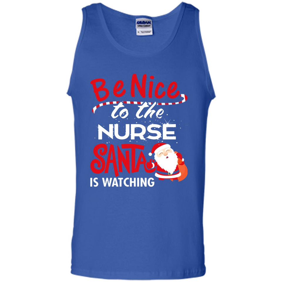 Be Nice To Nurse Santa Is Watching - Tank Top