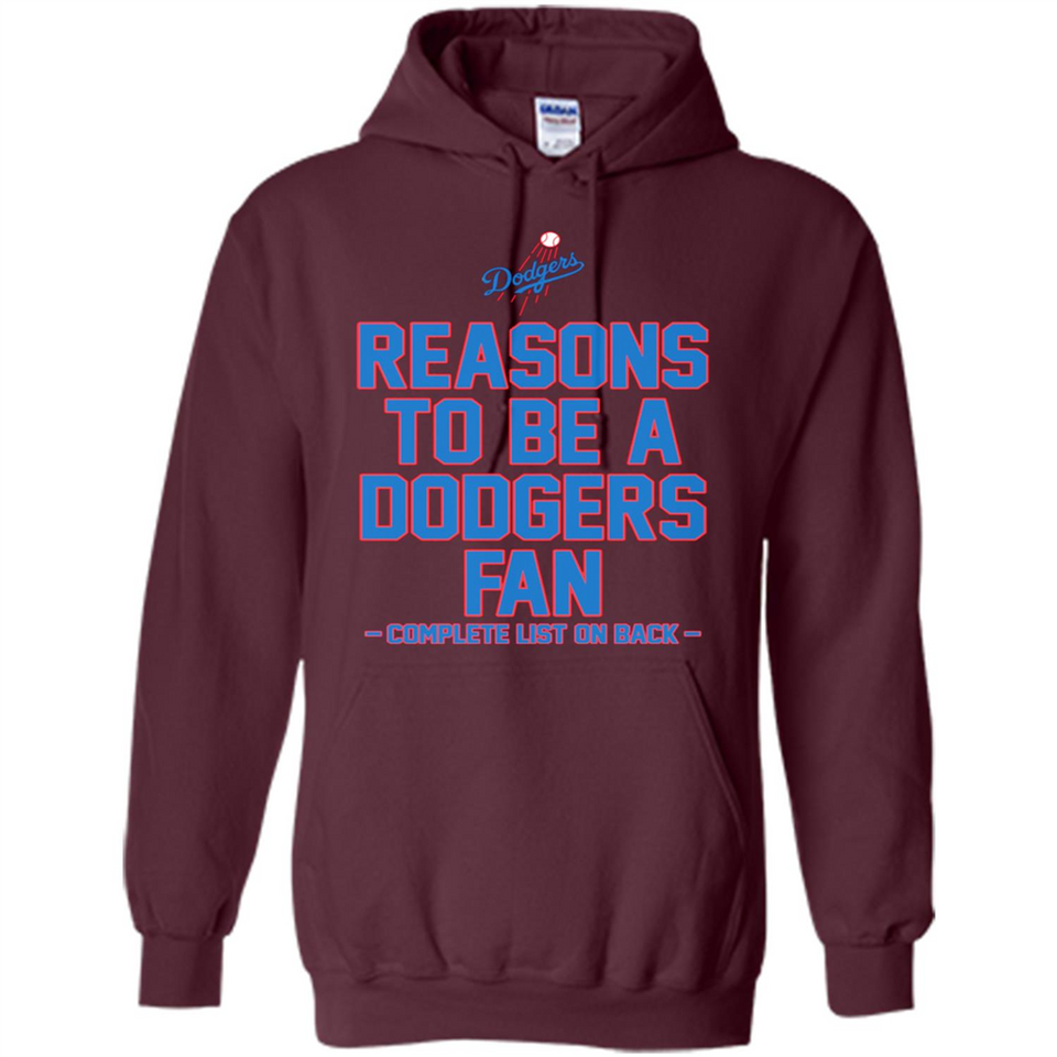 Reasons to be a Los Angeles Dodgers Fan Complete List on Back - Hoodie