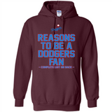 Reasons to be a Los Angeles Dodgers Fan Complete List on Back - Hoodie