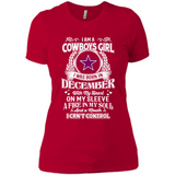 I Am A Cowboys Girl I Was Born In December With My Heart On My Sleeve A Fire In My Soul And A Mouth I Can’t Control - Ladies' Boyfriend T-Shirt