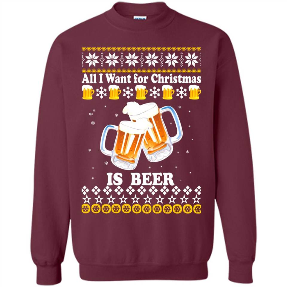 All I want for Christmas is Beer sweater - Sweatshirt