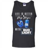 LIFE IS BETTER IN FLIP FLOPS WITH BUD LIGHT