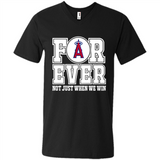 Los Angeles Angels Forever For ever not just when we win - Men's V-Neck