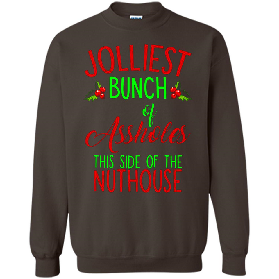 Jolliest Bunch Of Assholes This Side Of The Nuthouse Shirt PINGPONG - Sweatshirt