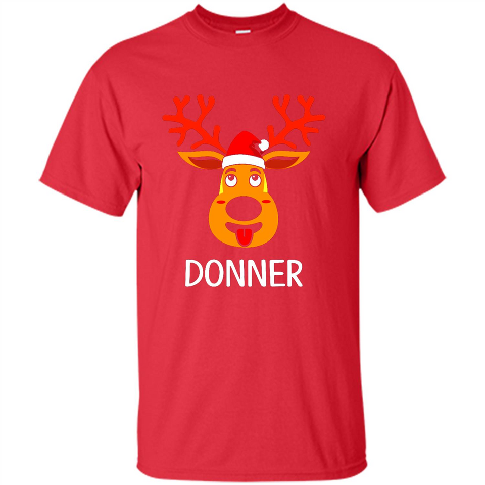 Donner Reindeer Santa Claus Funny Xmas Holiday T-Shirt - Shirt