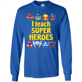 I Teach Super Heroes Funny Marvel - Long Sleeve T-Shirt