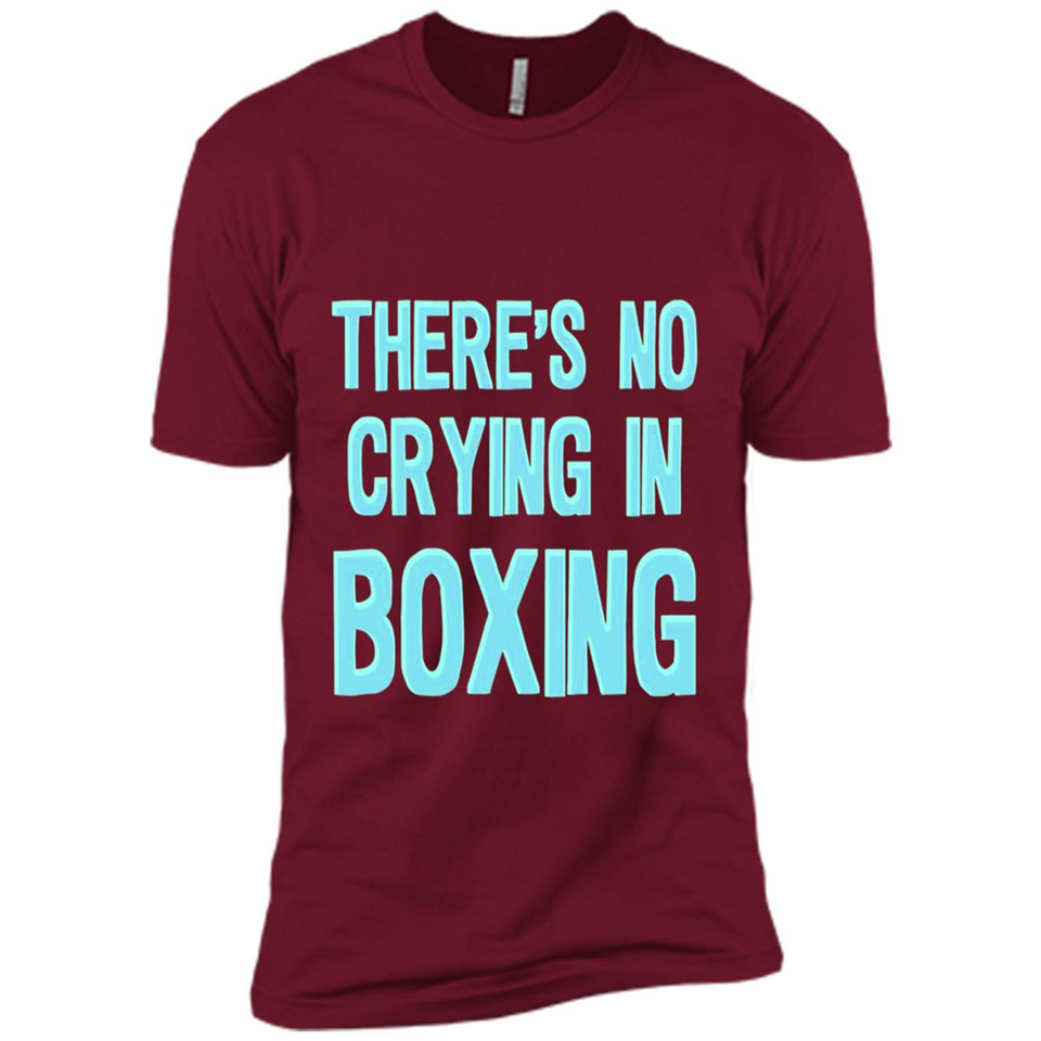 There's no crying in boxing - Premium Short Sleeve T-Shirt