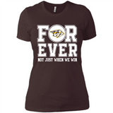 Nashville Predators Forever For ever not just when we win - Ladies' Boyfriend T-Shirt