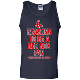 Reasons to be a Boston Red Sox Fan Complete List on Back - Tank Top