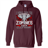 I Would Push You In Front Of Zombies To Save My Elephant