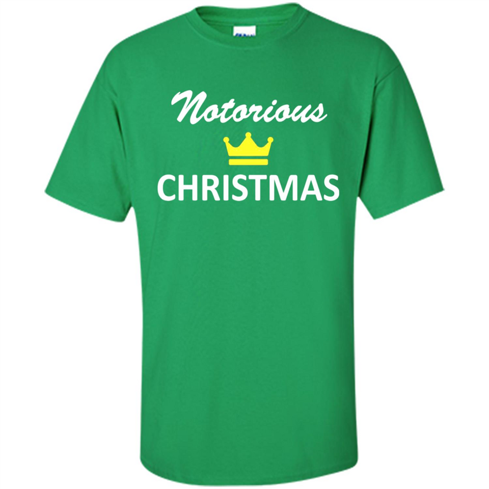 Notorious Christmas - Funny Ls - Shirt