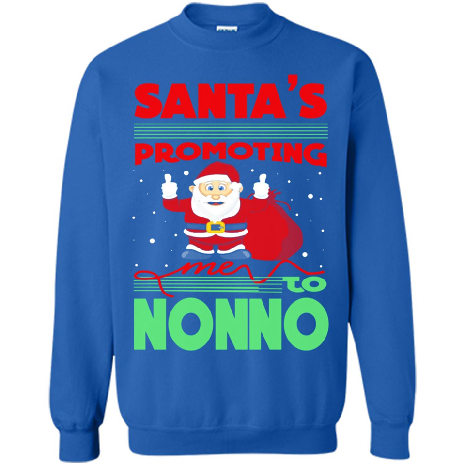 Santa's Promoting Me To Nonno - Sweatshirt