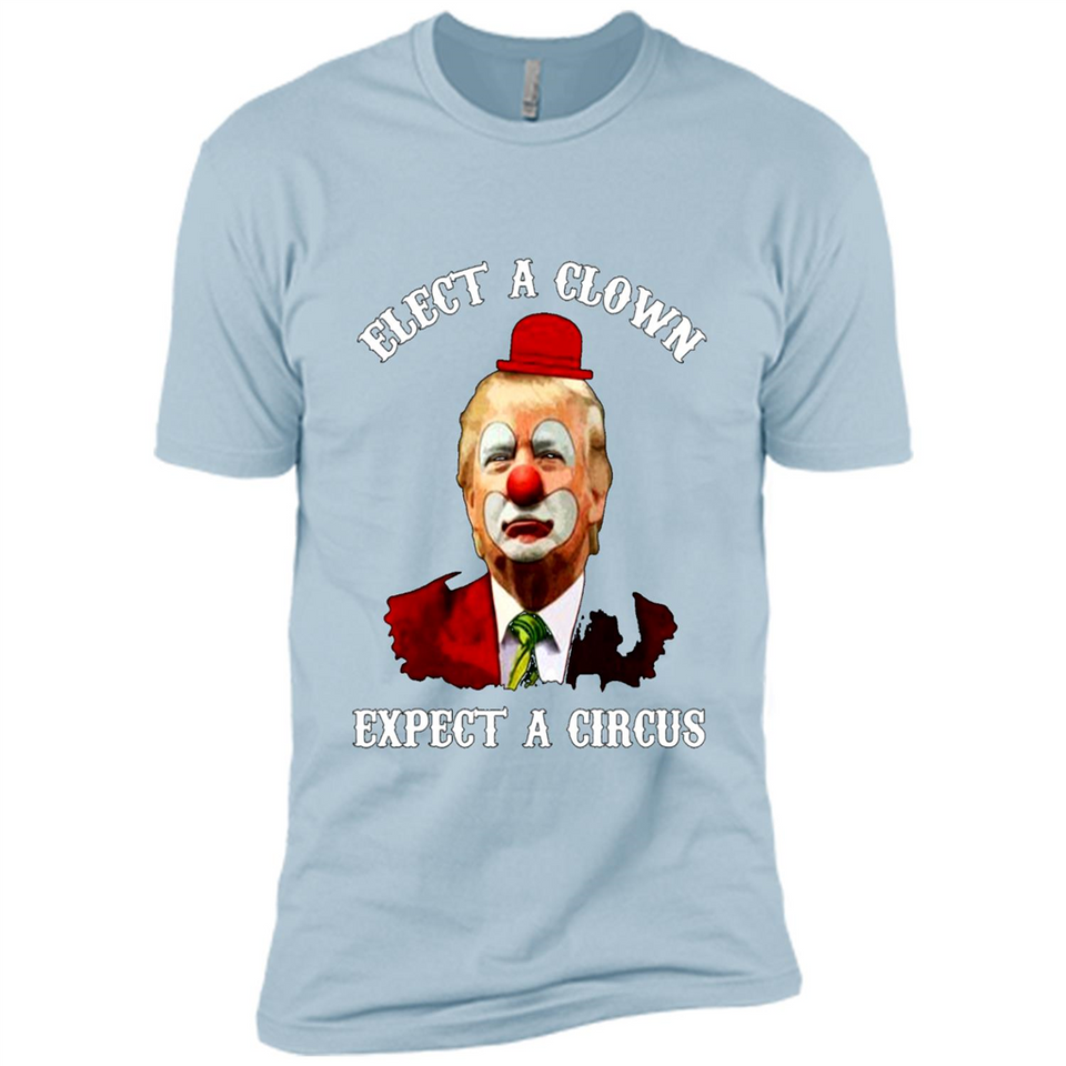 Elect A Clown Expect A Circus Trump PING PONG
