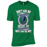 Don't Ask Me Why I'm A Memphis Grizzlies Fan Ask Yourself